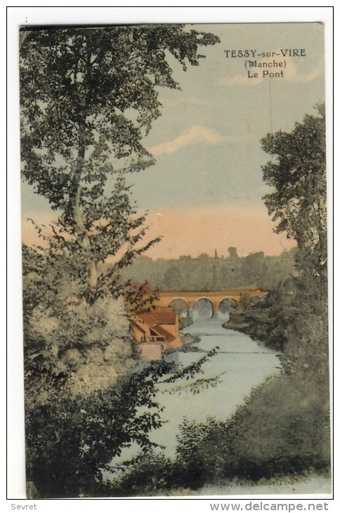 TESSY Sur VIRE. - Le Pont. Carte Aquarellée - Other & Unclassified