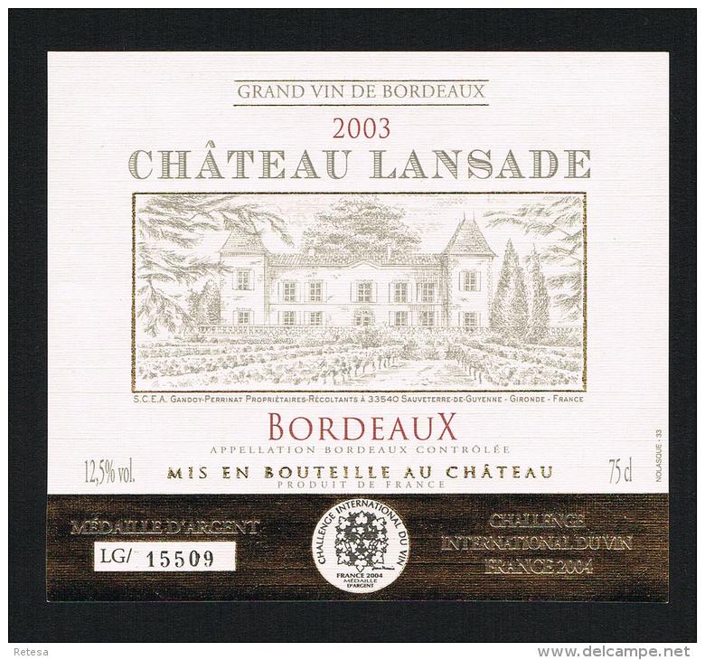 CHATEAU  LANSADE GRAND VIN DE BORDEAUX   2003  ZILVEREN  MEDAILLE  ETIKET - Rouges