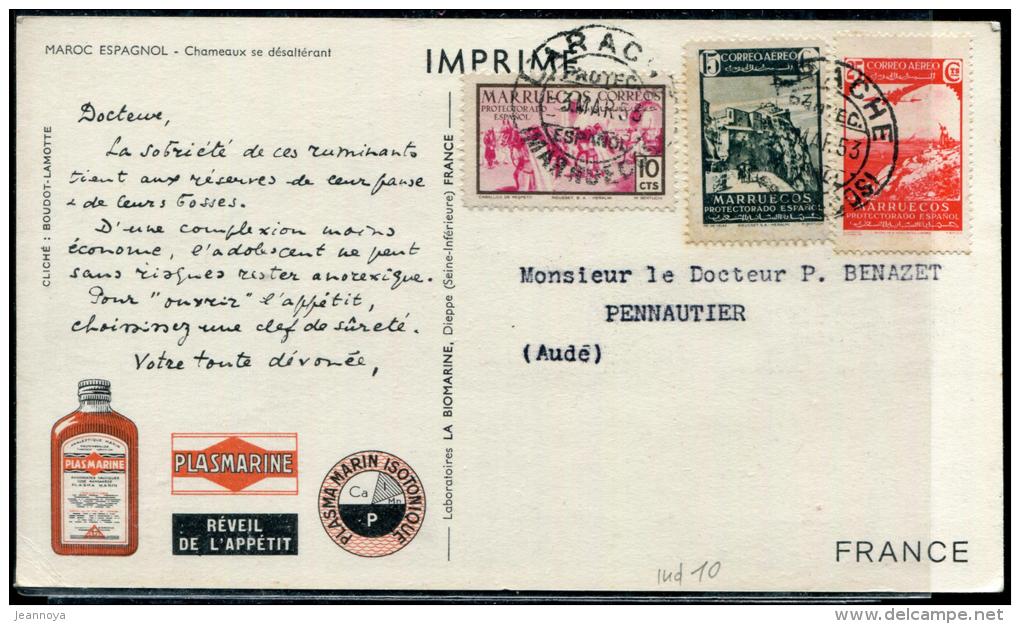 MAROC ESPAGNOL - N° 422 + PA 3 & 43 / CARTE PUBLICITAIRE PLASMARINE, OBL LARACHE LE 3/3/1953, POUR L'AUDE - SUP - Maroc Espagnol