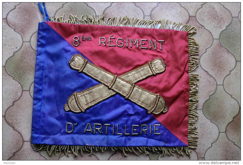 Fanion - 8eme Régiment D'artillerie - Brodé De Fils D'or - Format : 260mm Sur 200mm - Drapeau - Nancy ?? - Flags