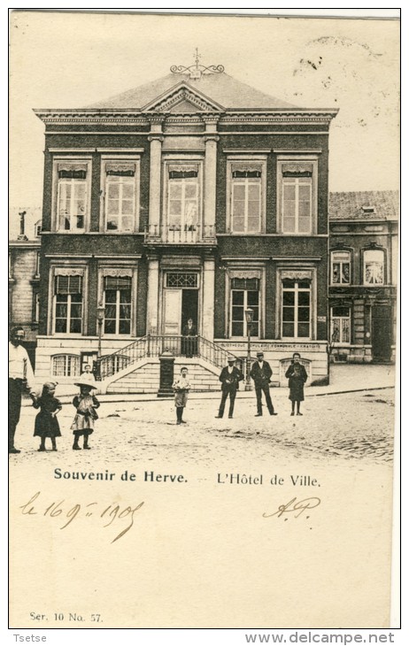 Herve - L´Hôtel De Ville - Belle Animation - 1905 - Série 10 N° 57 ( Voir Verso ) - Herve