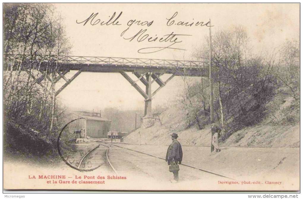 LA MACHINE - Le Pont Des Schistes Et La Gare De Classement - La Machine