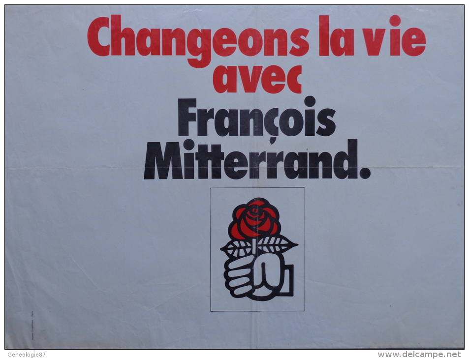 AFFICHE POLITIQUE - CHANGEONS LA VIE AVEC FRANCOIS MITTERAND- PARTI SOCIALISTE - Affiches