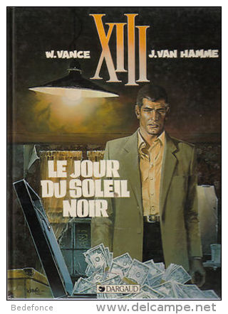 XIII -  1 - Le Jour Du Soleil Noir - Van Hamme Et Vance - XIII