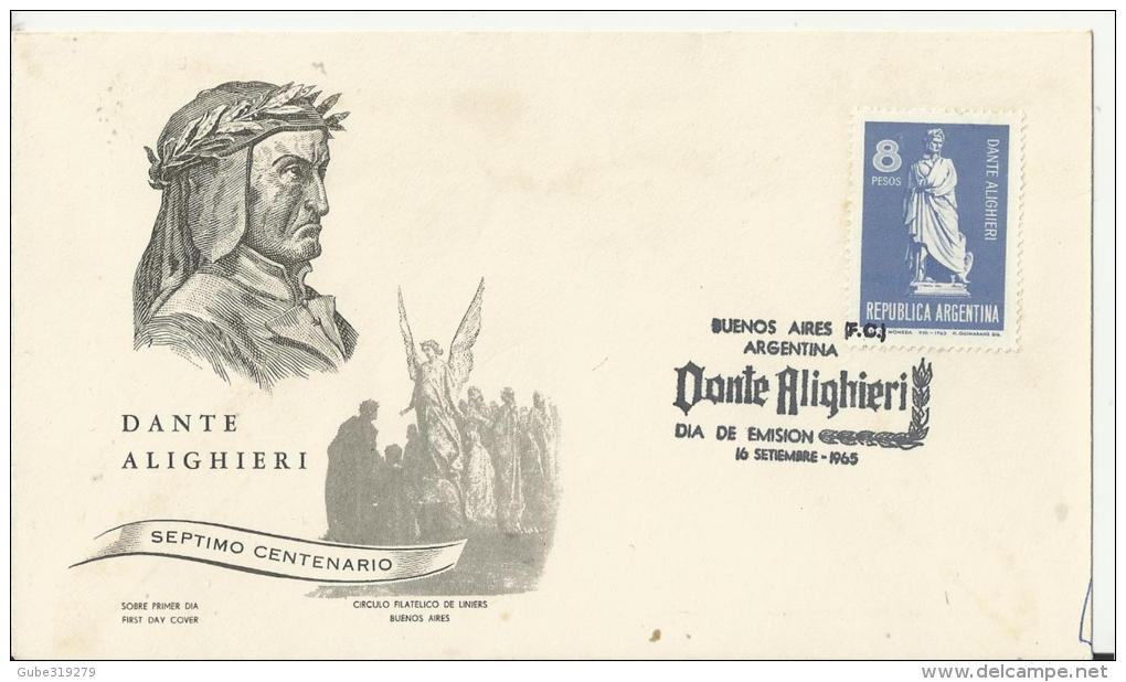 ARGENTINA 1965 - FDC 700 YEARS DANTE ALIGHIERI  W 1 ST OF 8 PESOS POSTM B.AIRES SEP 16,1965 REARG1021 SOBRE DE CIRCULO F - FDC