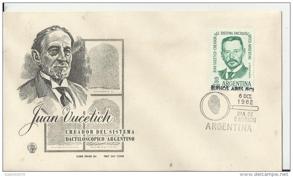 ARGENTINA 1962 -FDC  JUAN VUCETICH CREADOR DEL SISTEMA DACTILOSCOPICO ARGENTINO - FOUNDER OF DACTLOSCOPIC SYSTEM OF ARGE - FDC