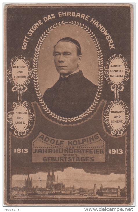 AK - ADOLF KOLPING Zur Jahrhundertfeier Seines Geburtstages 1913 - Köln