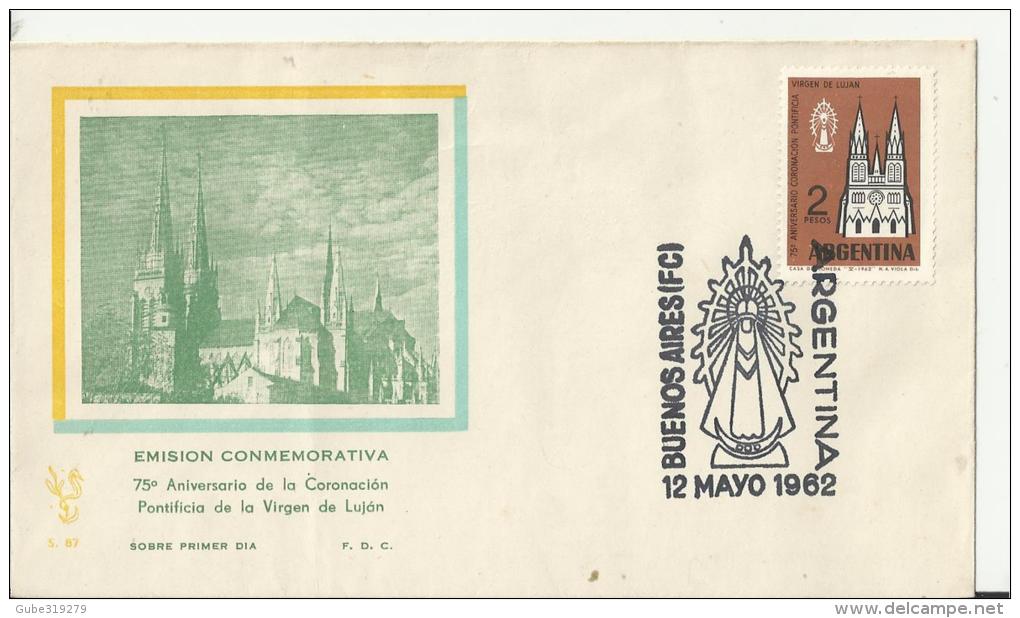 ARGENTINA 1962- FDC 75 AÑOS CORONACION PONTIFICIA DE VIRGEN DE LUJAN (DIS 2) C 1 SELLO  DE 2 PESOS  POSTM B.AIRES MAYO 1 - FDC