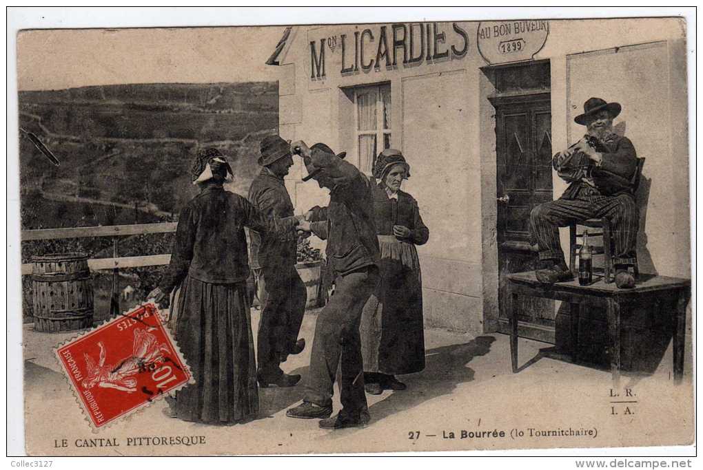 15 - Le Cantal Pittoresque - La Bourrée (lo Tournitchaire) Cafe Licardies \"Au Bon Buveur\" 1899 - - Other & Unclassified