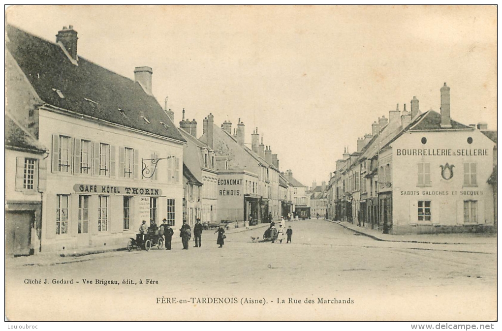 02 FERE EN TARDENOIS LA RUE DES MARCHANDS - Fere En Tardenois