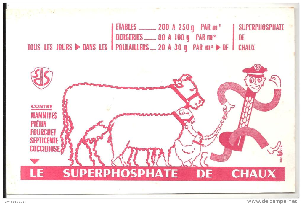 Buvard Agriculture Tous Les Jours, Dans Les étables, Bergeries, Poulaillers Le Superphosphate De Chaux (SDS) - Landwirtschaft