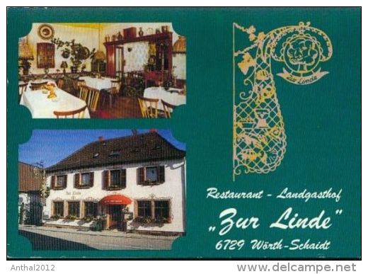 6729 Wörth-Schaidt Südpfalz Restaurant Zur Linde E. Huck M 70er - Woerth