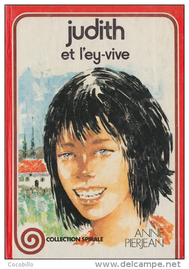 Judith Et L'Ey-Vive D' Anne Pierjean - Editions G.P. - Collection Spirale N° 3.552 - 1976 - Collection Spirale