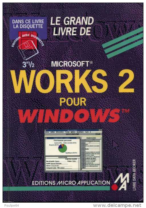 Works 2 Pour Windows - 816 Pages - Éditions : Micro Application - Informatik