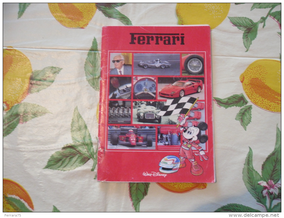 ALBUM WALT DISNEY FERRARI 1990 COMPLETO  EDIZIONE FUORI COMMERCIO - Edizione Italiana