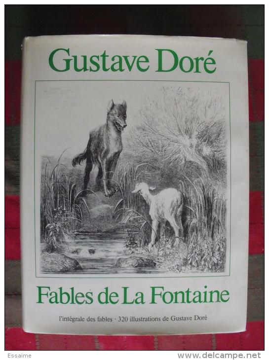 Gustave Doré. Intégrale Des Fables De La Fontaine (320 Fables). 1980 - Autori Francesi