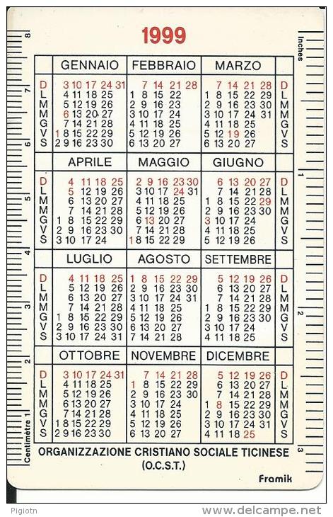 CAL562 - CALENDARIETTO 1999 - OCST - ORGANIZZAZIONE CRISTIANO-SOCIALE TICINESE - Formato Piccolo : 1991-00