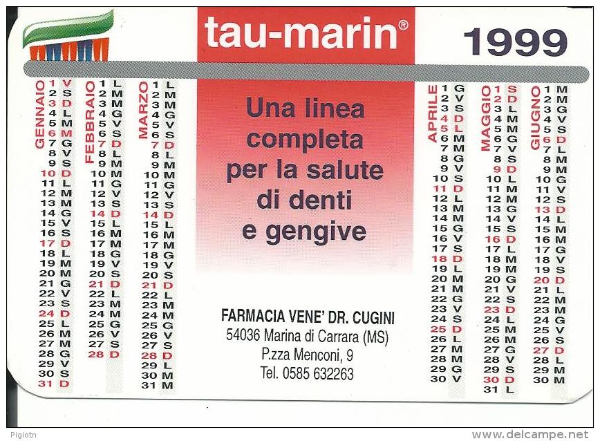 CAL579 - CALENDARIETTO 1999 - TAU-MARIN - Formato Piccolo : 1991-00