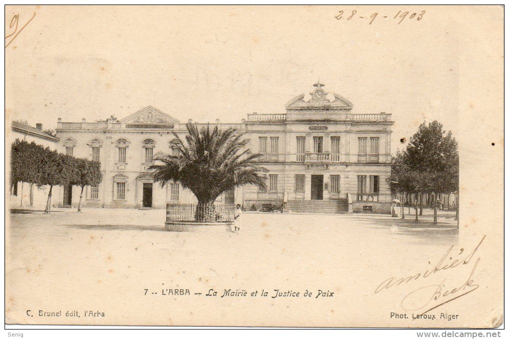 ALGERIE - L´ARBA - 7 - La Mairie Et La Justice De Paix - C. Brunel édit. L´Arba - Phot. LEROUX ALGER - - Sonstige & Ohne Zuordnung