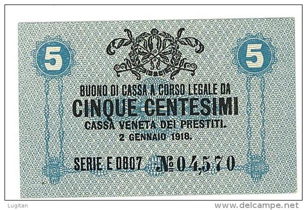 CASSA VENETA DEI PRESTITI - CAT. N° 10 - RARO - 5 CENTS - FIOR DI STAMPA   SERIE E 0807 # 04570 - Biglietti Consorziale