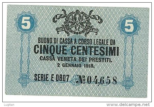 CASSA VENETA DEI PRESTITI - CAT. N° 10 - RARO - 5 CENTS - FIOR DI STAMPA   SERIE E 0807 # 04658 - Biglietto Consorziale