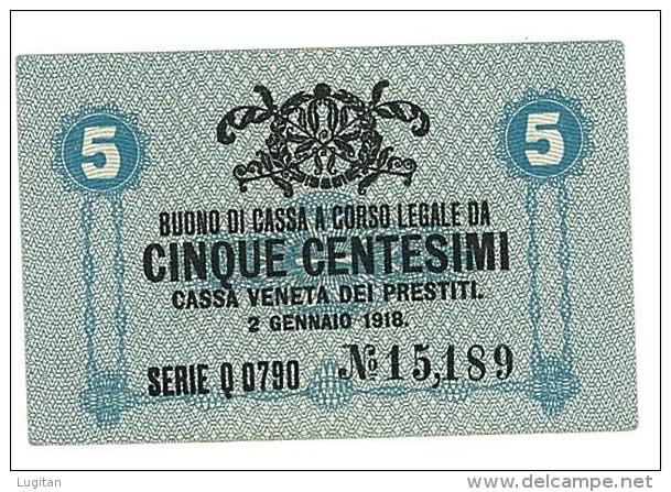 CASSA VENETA DEI PRESTITI - CAT. N° 10 - RARO - 5 CENTS - FIOR DI STAMPA   SERIE Q 0790 # 15189 - Biglietto Consorziale