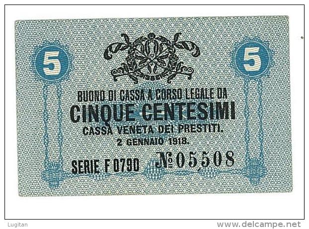 CASSA VENETA DEI PRESTITI - CAT. N° 10 - RARO - 5 CENTS - FIOR DI STAMPA   SERIE F 0790 # 05508 - Biglietto Consorziale