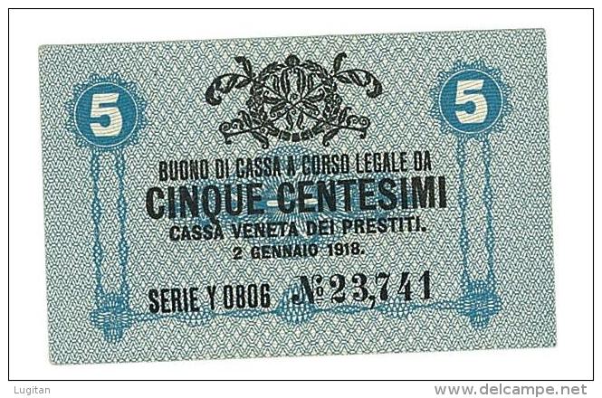 CASSA VENETA DEI PRESTITI - CAT. N° 10 - RARO - 5 CENTS - FIOR DI STAMPA   SERIE Y 0806 # 23741 - Biglietto Consorziale