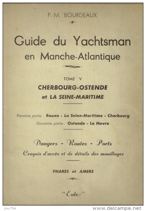 GUIDE DU YACHTSMAN.  Tome V.   Cherbourg-Ostende Et La Seine Maritime.    1963. - Bateau