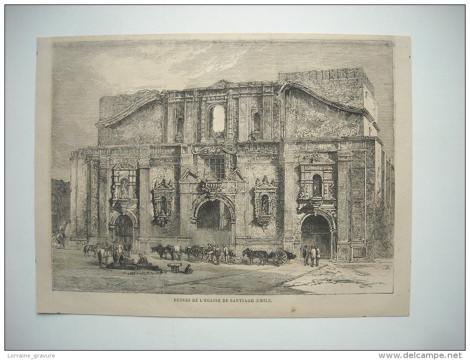 GRAVURE 1864. CHILI. RUINES DE L’EGLISE DE SANTIAGO. - Estampas & Grabados