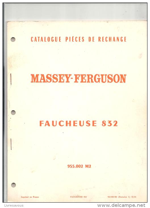 Catalogue De Pièces De Rechange Pour Faucheuse 832 MASSEY-FERGUSSON De Novembre 1964 - Bricolage / Technique