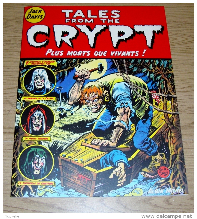 Tales From The Crypt Tome 1 Plus Mort Que Vivants Jack Davis Albin Michel 1999 - Tales From The Crypt