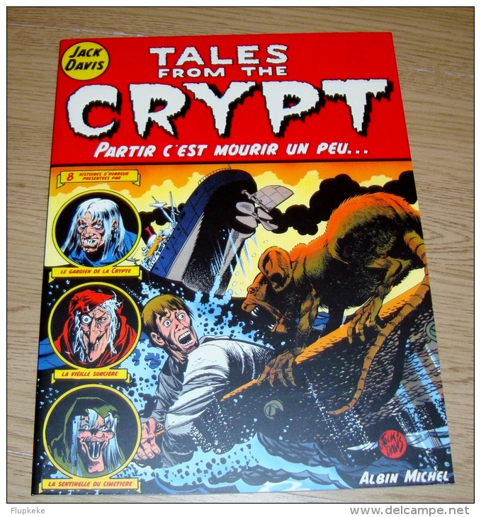 Tales From The Crypt Tome 4 Partir C'est Mourir Un Peu Jack Davis Albin Michel 1999 - Tales From The Crypt