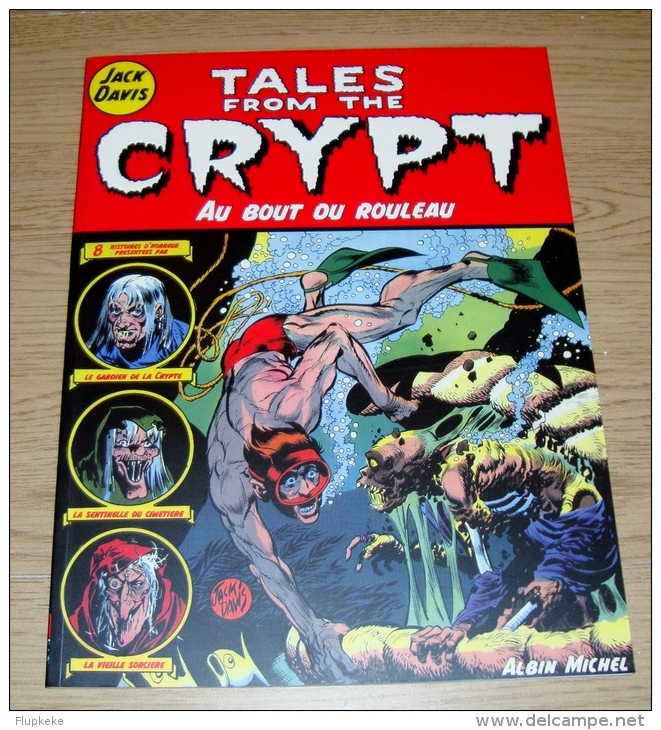 Tales From The Crypt Tome 6 Au Bout Du Rouleau Jack Davis Albin Michel 2000 - Tales From The Crypt