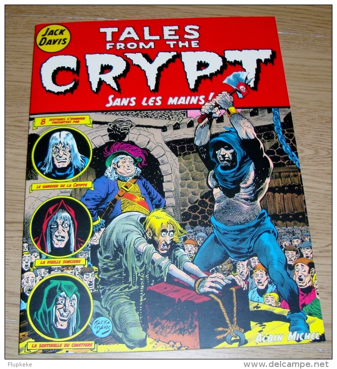 Tales From The Crypt Tome 8 Sans Les Mains! Jack Davis Albin Michel 2000 - Tales From The Crypt