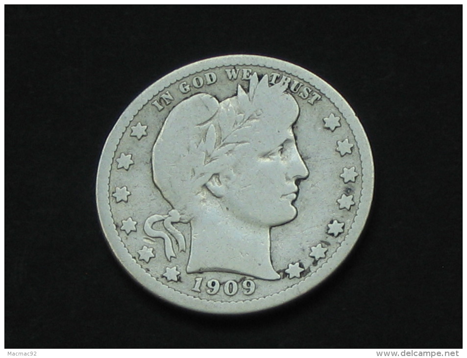 Etats-Unis -USA -  Quarter Dollar 1909 - Barber-  United States Of America - 1892-1916: Barber