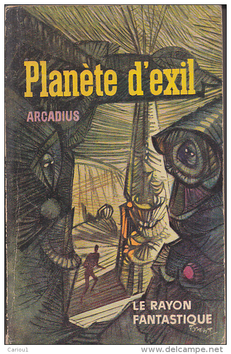 C1 ARCADIUS Planete D Exil RAYON FANTASTIQUE 1963 EO Epuise FOREST - Le Rayon Fantastique