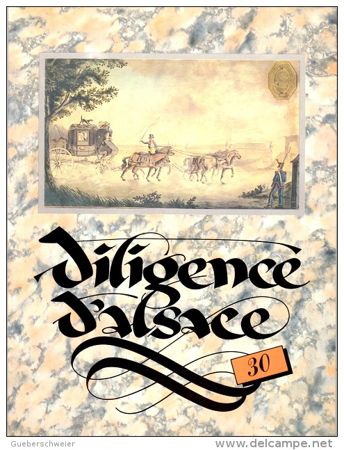 DILIGENCE D´ALSACE N° 30 - Ouvrage Illustré De 64 Pages - Alsace