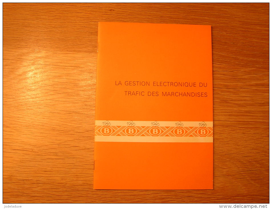 BROCHURE SNCB NMBS La Gestion électronique Du Trafic Des Marchandises Train Rail Chemin De Fer Belge Belgique - Ferrocarril & Tranvías