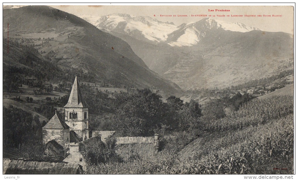 CARTE PANORAMIQUE - ENVIRON DE LUCHON - ST AVENTIN ET LA VALLEE DE LARDOUET - GLACIERS DES GOURS BLANCS - LABOUCHE - 6 - Luchon