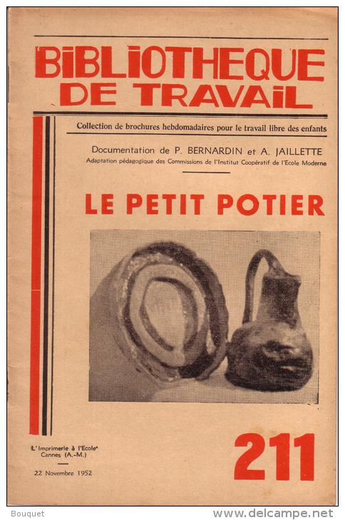 REVUE - BIBLIOTHEQUE DE TRAVAIL - PEDAGOGIE FREINET - N°211 - NOVEMBRE 1952 - LE PETIT POTIER - 6-12 Ans