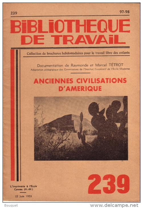 REVUE - BIBLIOTHEQUE DE TRAVAIL - PEDAGOGIE FREINET - N° 239 - JUIN 1953 - ANCIENNES CIVILISATIONS D'AMERIQUE - 6-12 Years Old