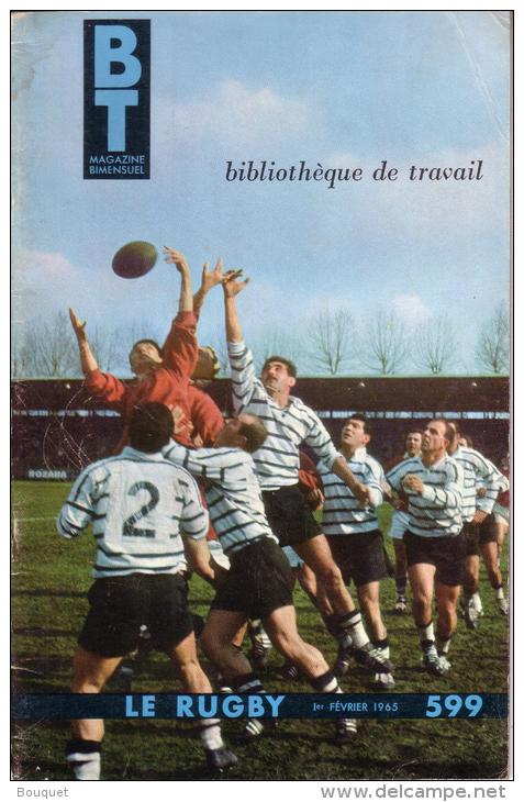 REVUE - BIBLIOTHEQUE DE TRAVAIL - PEDAGOGIE FREINET - N° 599 - FEVRIER 1965 - LE RUGBY - 40 PAGES - 6-12 Ans