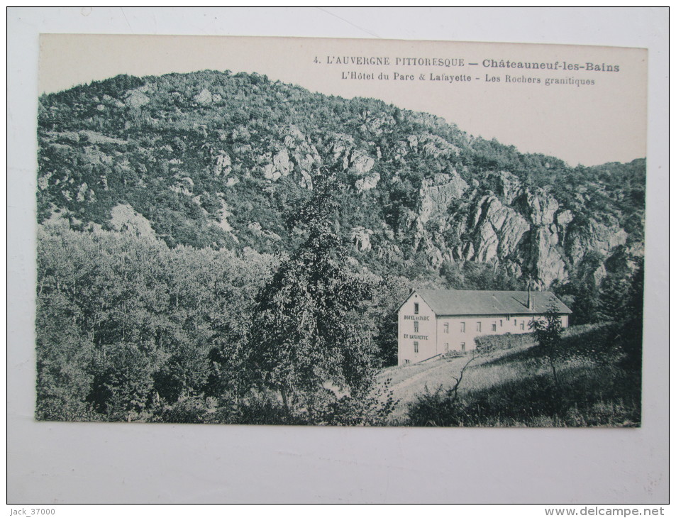 CHATEAUNEUF LES BAINS   Hotel Du Parc Et Lafayette - Autres & Non Classés