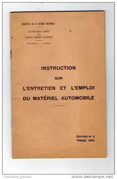 Instruction Sur L´entretien Et L´emploi Du Matériel Automobile , 1950 , 45 Pages, Forces Armées (guerre) , Frais : 2.00€ - Auto