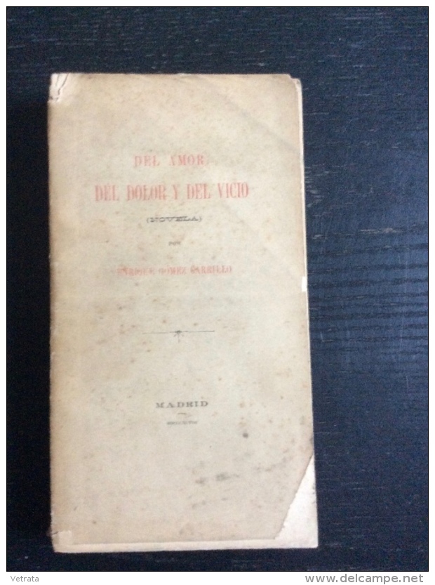 Del Amor Del Dolor Y Del Vicio Garrillo, Enrique Gomez, (La Campana - 1898) - Autres & Non Classés