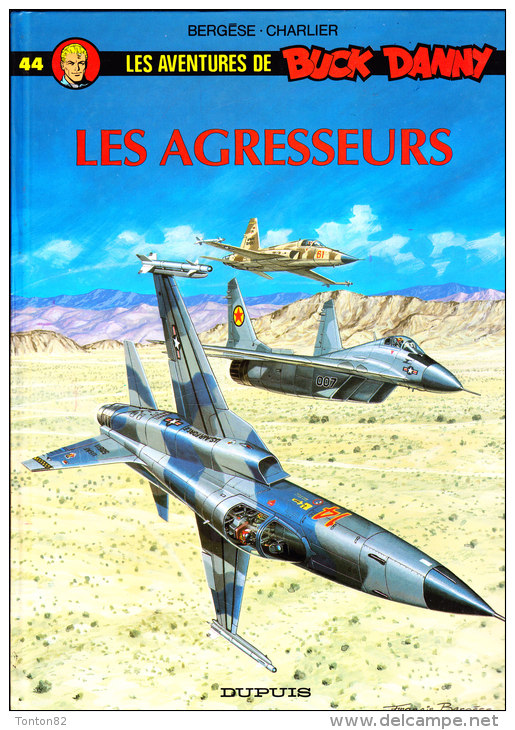 Bergèse / Charlier - Buck Danny N° 44 - Les Agresseurs - Éditions Dupuis - ( 1988 ) . - Buck Danny