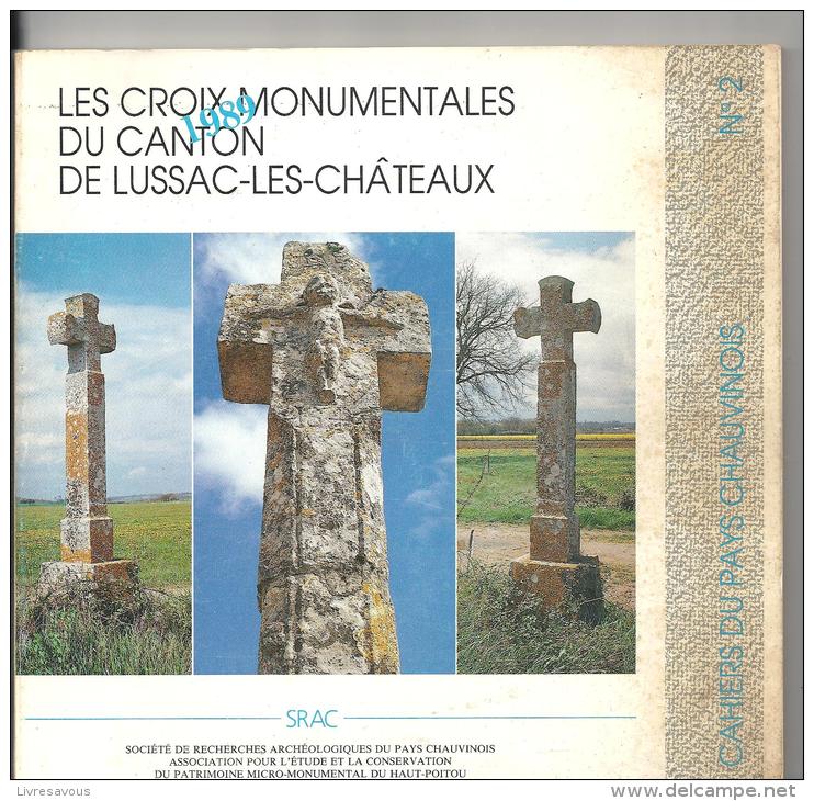 Cahier Du Pays Chauvignois N°2 4ème Trimestre 1989 Les Croix Monumentales Du Canton De Lussac Les Châteaux (86) - Poitou-Charentes