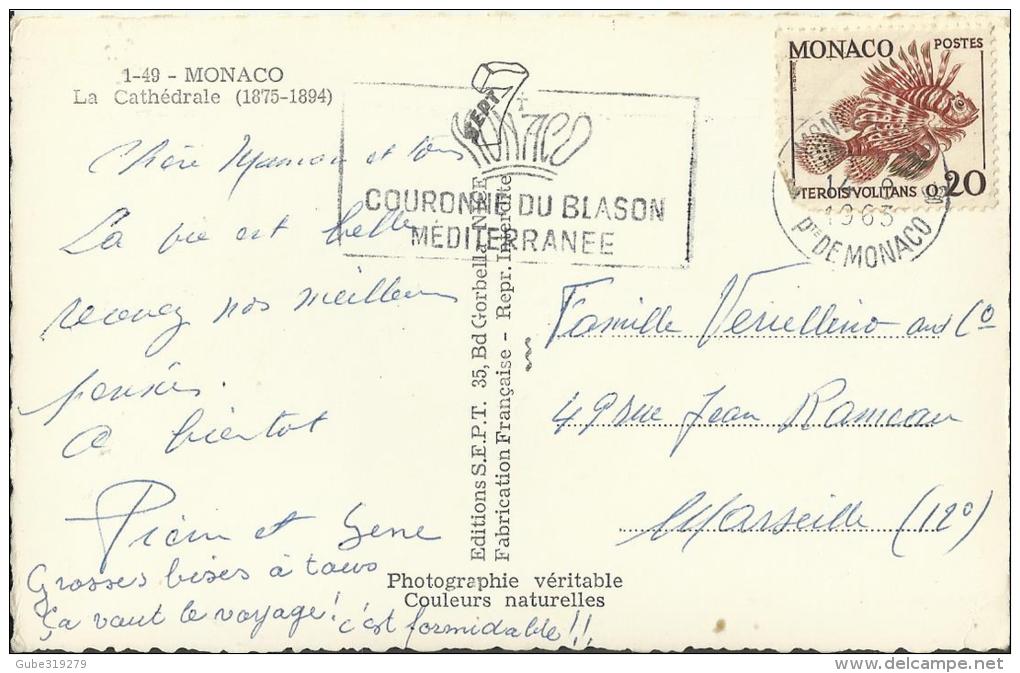 MONACO 1963 - POSTCARD – THE CATHEDRAL (1875-1894) SHINING MAILED TO MARSEILLE W 1 ST OF 0,20 F (PTEROIS VOLITANS) POSTM - Kathedraal Van Onze-Lieve-Vrouw Onbevlekt Ontvangen