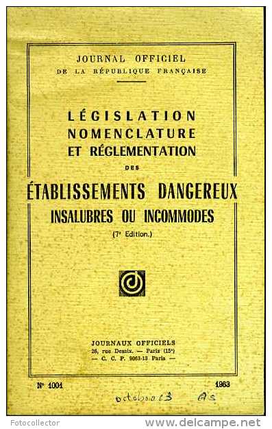 Législation, Nomenclature Et Réglementation Des établissements Dangereux, Insalubres Ou Incommodes - Derecho